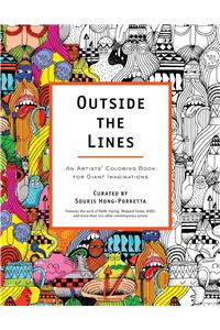 Outside the Lines: An Artists' Coloring Book for Giant Imaginations