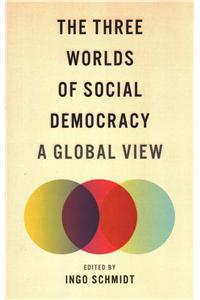 Three Worlds of Social Democracy