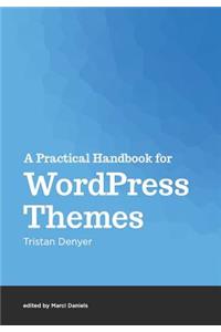 Practical Handbook for WordPress Themes