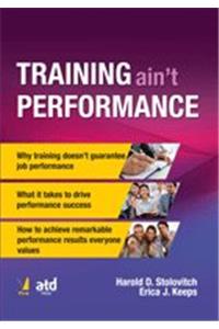 TRAINING AIN’T PERFORMANCE