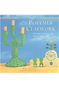 New Crafts: Polymer Claywork: 25 Creative Projects Shown Step by Step