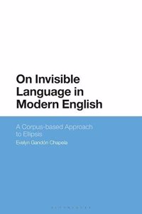 On Invisible Language in Modern English: A Corpus-Based Approach to Ellipsis