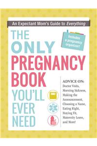 Only Pregnancy Book You'll Ever Need