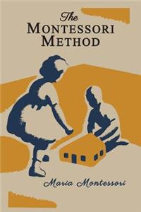 The Montessori Method [Illustrated Edition]