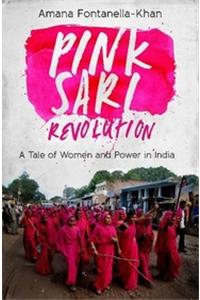 Pink Sari Revolution: A Tale of Women and Power in India