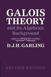 Galois Theory and Its Algebraic Background