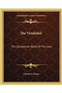 Vendidad: The Zoroastrian Book of the Law