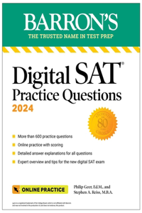 Digital SAT Practice Questions 2024: More Than 600 Practice Exercises for the New Digital SAT + Tips + Online Practice