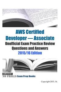 AWS Certified Developer - Associate Unofficial Exam Practice Review Questions and Answers