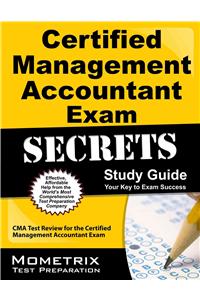 Certified Management Accountant Exam Secrets Study Guide