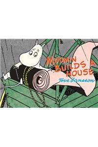 Moomin Builds a House