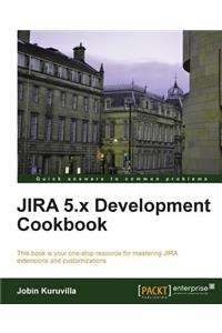 Jira 5.X Development Cookbook