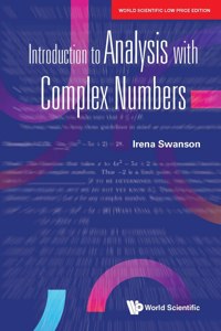 Introduction to Analysis with Complex Numbers