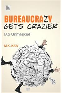 Bureaucrazy gets Crazier: IAS Unmasked