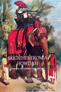 Sketches from a Howdah: Charlotte, Lady Canning's Tours: 1858 - 1861