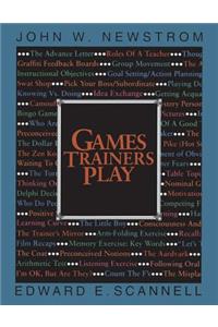 Games Trainers Play: Experiential Learning Exercises