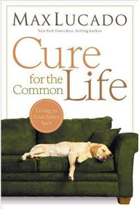 Cure for the Common Life: Living in Your Sweet Spot