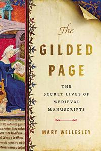 Gilded Page: The Secret Lives of Medieval Manuscripts