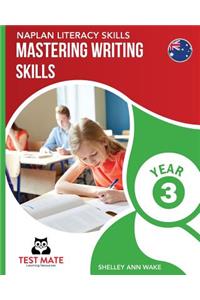 NAPLAN LITERACY SKILLS Mastering Writing Skills Year 3