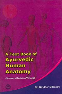 A textbook of Ayurvedic Human Anatomy ( Shareera Rachana Vijnana)