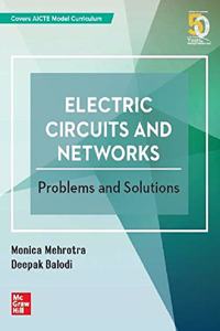 Electric Circuits and Networks: Problems and Solutions