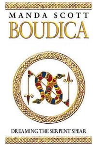 Boudica: Dreaming The Serpent Spear