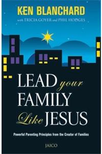 Lead Your Family Like Jesus