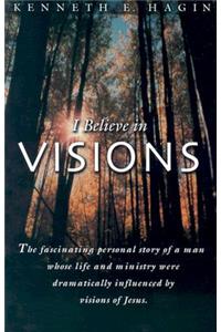 I Believe in Visions