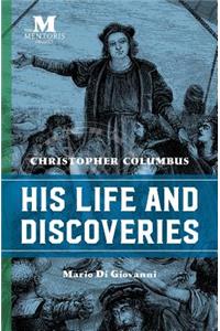 Christopher Columbus: His Life and Discoveries