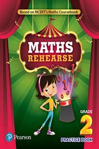 Maths Rehearse |Practice Book | Class 2 | CBSE & State Boards