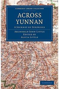 Across Yunnan: A Journey of Surprises