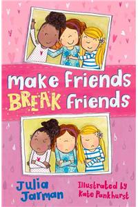 Make Friends Break Friends