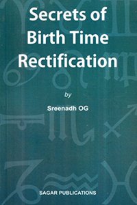 Secrets of Birth Time Rectification