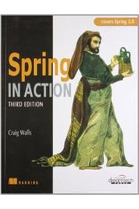 Spring In Action:Covers Spring 3.0, 3Rd Edition