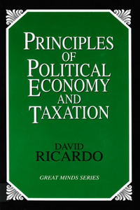 Principles of Political Economy and Taxation