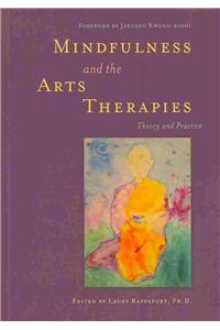 Mindfulness and the Arts Therapies