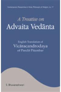 Treatise On Advaita Vedanta: English Translation Of Vicaracandrodaya Of Pandit Pitambar (Pb)