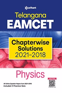 Telangana EAMCET Chapterwise Solutions 2021-2018 Physics for 2022 Exam