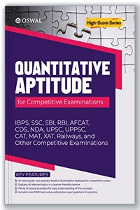 Quantitative Aptitude For Competitive Examinations : IBPS, SSC, SBI, RBI, AFCAT, CDS, UPSC, UPPSC, CAT, MAT, XAT, Railways