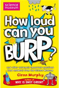 How Loud Can You Burp?