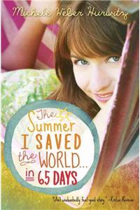 Summer I Saved the World . . . in 65 Days