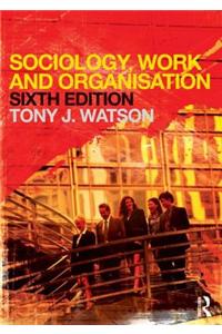 Sociology, Work and Organisation