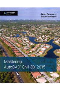 Mastering AutoCAD Civil 3D 2015