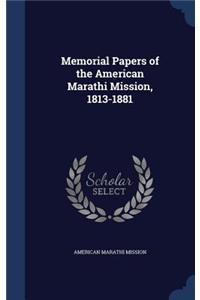 Memorial Papers of the American Marathi Mission, 1813-1881