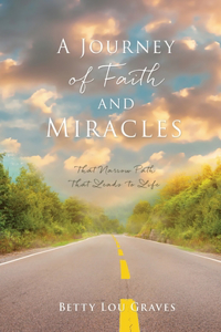 Journey of Faith and Miracles