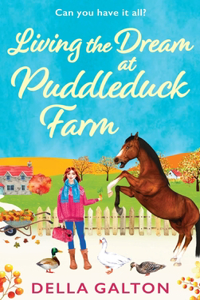 Living the Dream at Puddleduck Farm