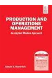 Production And Operations Management: An Applied Modern Approach