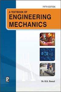 A Textbook of Engineering Mechanics