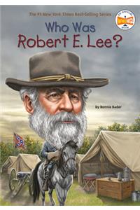 Who Was Robert E. Lee?