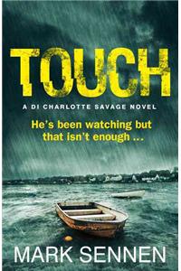 TOUCH: A DI Charlotte Savage Novel